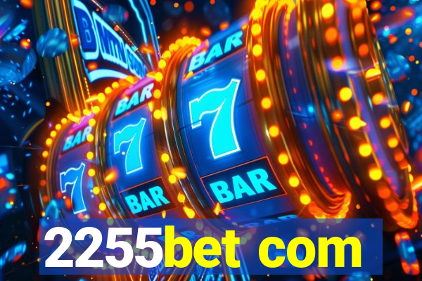 2255bet com